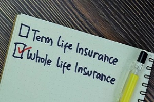 selecting whole life insurance over term life insurance